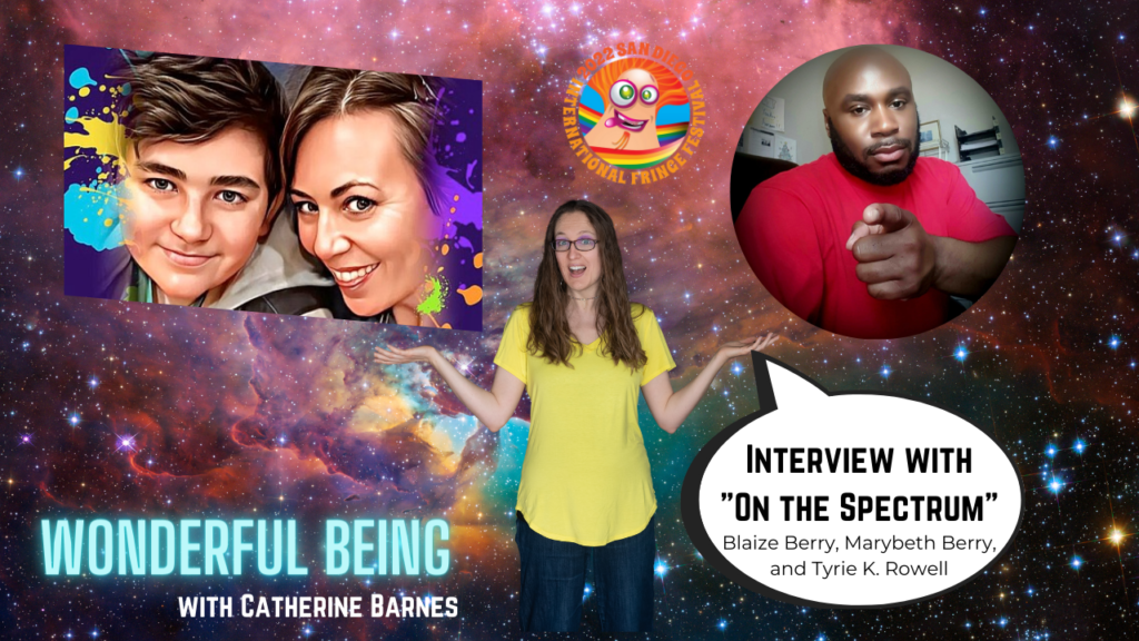 Image of Blaize Berry, Marybeth Berry, and Tyrie K. Rowell floating in space with a Catherine cutout and a speech blurb. The blurb contains the title of their show, "On the Spectrum"